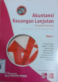 AKUNTANSI KEUANGAN LANJUTAN (PERSPEKTIF INDONESIA) ADVANCED FINANCIAL ACCOUNTING